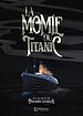 Télécharger le livre :  La momie du Titanic