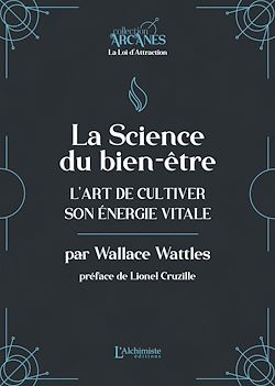 Télécharger le livre :  La science du bien-être – L'art de cultiver son énergie vitale (La Loi d'Attraction)