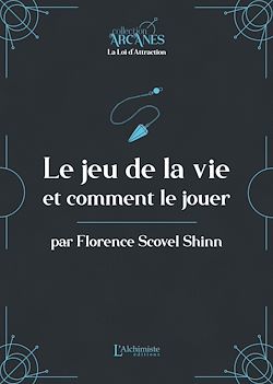 Télécharger le livre :  Le jeu de la vie et comment le jouer (La Loi d'Attraction)