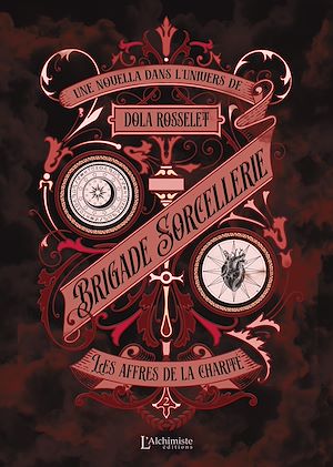 Téléchargez le livre :  Brigade Sorcellerie – Les affres de la charité