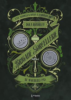 Télécharger le livre :  Brigade Sorcellerie – Ne m'oubliez pas