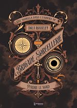 Télécharger le livre :  Brigade Sorcellerie – Perdre le nord