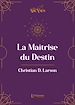Télécharger le livre :  La Maîtrise du destin