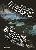 Télécharger le livre :  Le crépuscule des Veilleurs – Tome 1 : Suivre ses rêves