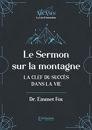 Téléchargez le livre :  Le sermon sur la montagne - La clef du succès dans la vie (Nouvelle traduction – texte intégral)