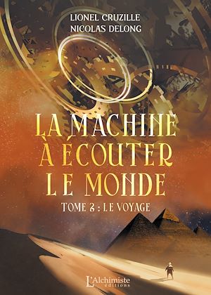 Téléchargez le livre :  La Machine à écouter le monde - Tome 2 : Le voyage