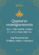 Télécharger le livre :  Quatorze enseignements sur la philosophie yogique et l'occultisme oriental (Nouvelle traduction – texte intégral)