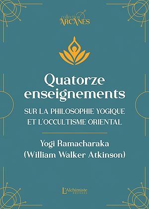 Téléchargez le livre :  Quatorze enseignements sur la philosophie yogique et l'occultisme oriental (Nouvelle traduction – texte intégral)