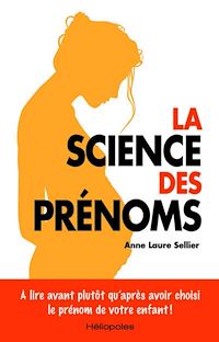 Téléchargez le livre :  La Science des prénoms