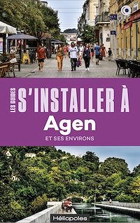 Téléchargez le livre :  S'installer à Agen