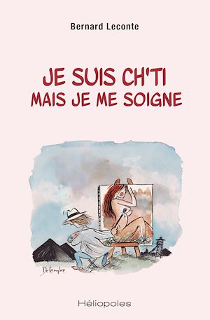 Téléchargez le livre :  Je suis ch'ti mais je me soigne