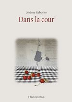 Télécharger le livre :  Dans la cour