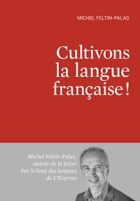 Téléchargez le livre :  Cultivons la langue française !
