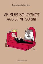 Télécharger le livre :  Je suis solognot mais je me soigne