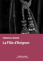 Télécharger le livre :  La Fille d'Avignon