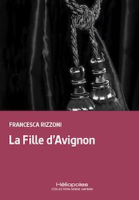Téléchargez le livre :  La Fille d'Avignon