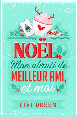 Télécharger le livre :  Noël, mon abruti de meilleur ami et moi