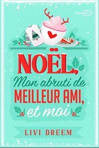 Télécharger le livre : Noël, mon abruti de meilleur ami et moi