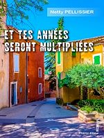 Télécharger le livre :  Et tes années seront multipliées