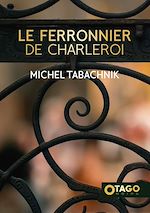 Télécharger le livre :  Le Ferronier de Charleroi