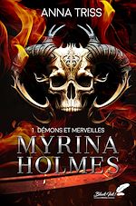 Télécharger le livre :  Myrina Holmes, tome 1 : Démons et merveilles