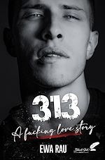 Télécharger le livre :  313, A fucking love story