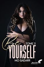 Télécharger le livre :  Be yourself : tome 3