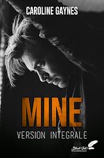 Télécharger le livre :  Mine (VERSION INTÉGRALE)