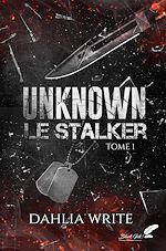 Télécharger le livre :  Unknown, le stalker : tome 1 (dark romance)