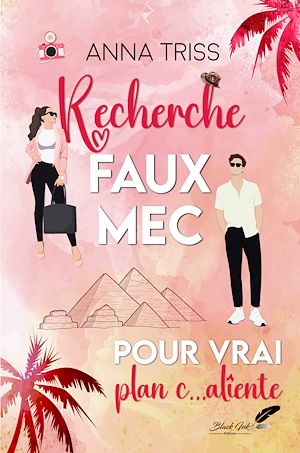 Téléchargez le livre :  Recherche faux mec pour vrai plan C...aliente
