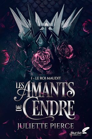 Téléchargez le livre :  Les amants de cendre, tome 1 : le roi maudit