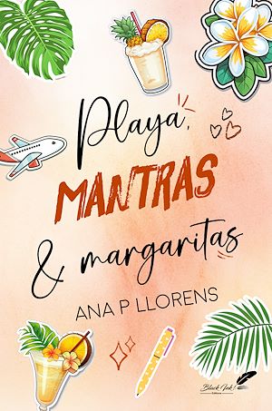 Téléchargez le livre :  Playa, mantras & margaritas