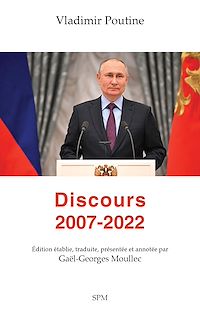 Télécharger le livre :  Vladimir Poutine. Discours 2007-2022