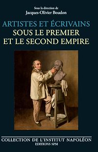 Télécharger le livre :  Artistes et écrivains sous le Premier et le Second Empire