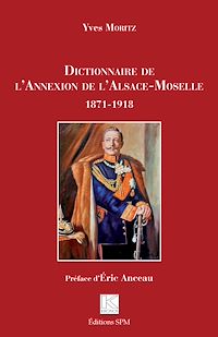 Télécharger le livre :  Dictionnaire de l'Annexion de l'Alsace-Moselle