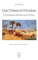 Télécharger le livre :  Unir l'Orient et l'Occident