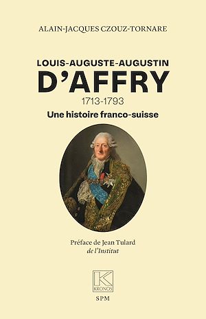 Téléchargez le livre :  Louis-Auguste-Augustin D'Affry