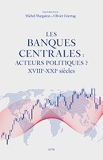 Télécharger le livre :  Les banques centrales : acteurs politiques ?