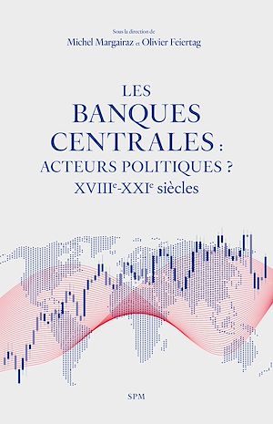 Téléchargez le livre :  Les banques centrales : acteurs politiques ?