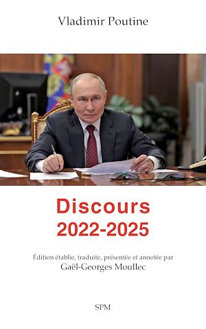 Téléchargez le livre :  Vladimir Poutine. Discours 2022-2025