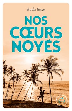 Télécharger le livre :  Nos cœurs noyés