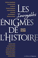 Download this eBook Les incroyables énigmes de l'histoire