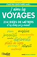 Télécharger le livre :  J'aime les voyages : 234 idées de métiers et les études qui y mènent