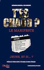 Télécharger le livre :  T'es chaud ? - Le manifeste - Jeune, et si... ?