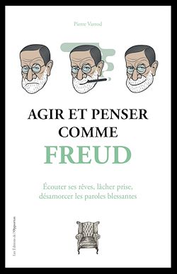 Télécharger le livre :  Agir et penser comme Freud