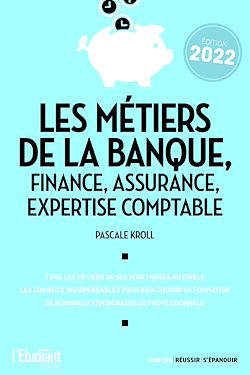 Télécharger le livre :  Les métiers de la banque, finance, assurance, expertise comptable - Édition 2022