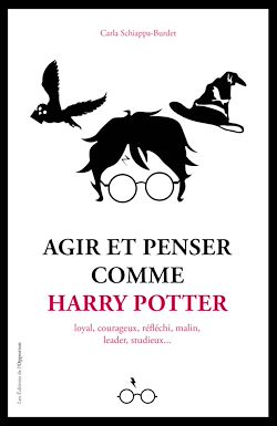 Télécharger le livre :  Agir et penser comme Harry Potter