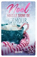 Télécharger le livre :  Noël sous le signe de l'amour