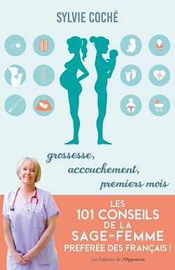 Télécharger le livre :  Les 101 conseils de la sage-femme préférée des français