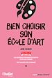 Télécharger le livre :  Bien choisir son école d'art - Nouvelle édition